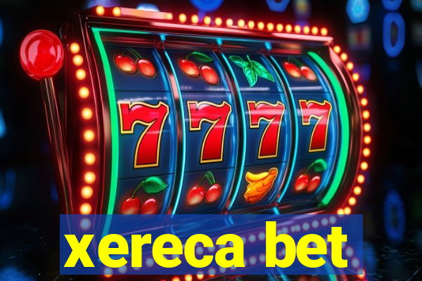 xereca bet